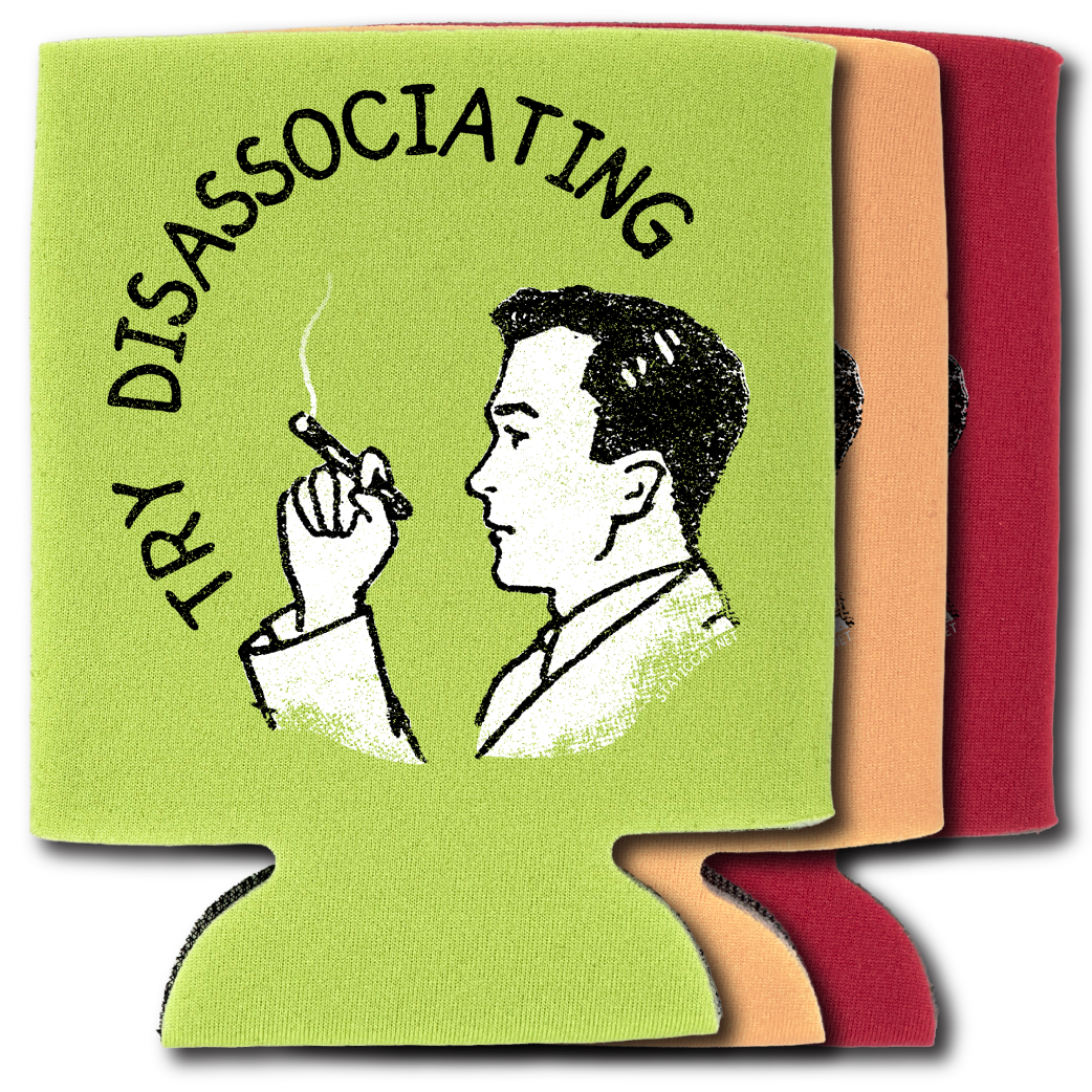 Try Disassociating – Can Cooler