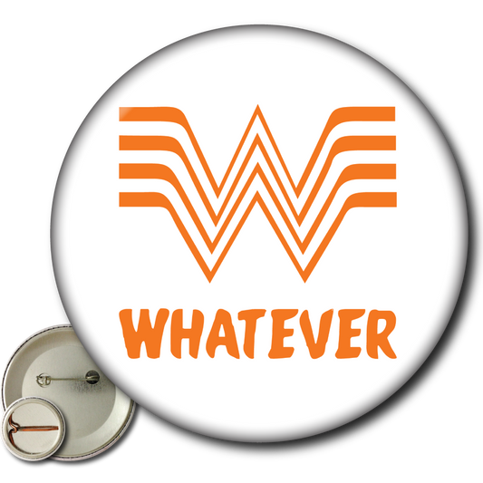Whatever – Pin