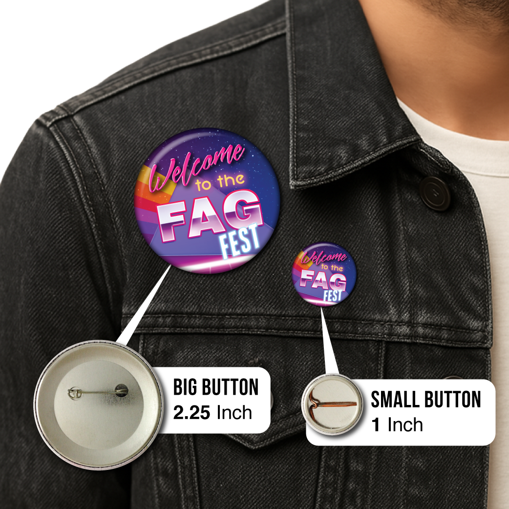Welcome to the Fag Fest – Pin