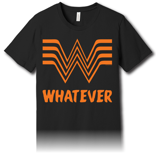 Whatever - Unisex Tee