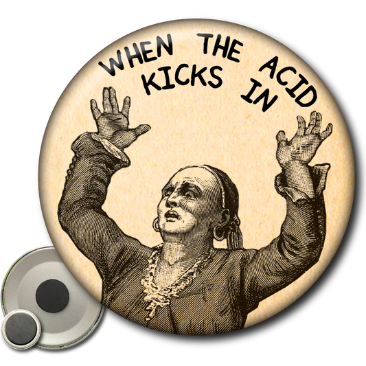 When the Acid Kicks In – Magnet