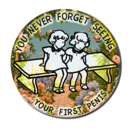 You Never Forget Seeing Your First Penis - Sticker
