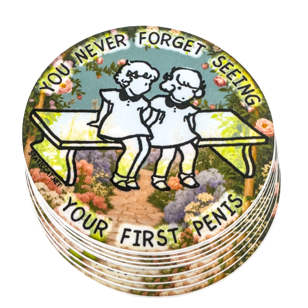 You Never Forget Seeing Your First Penis - Sticker