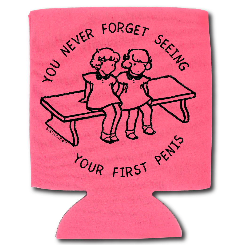 You Never Forget Seeing Your First Penis – Can Cooler